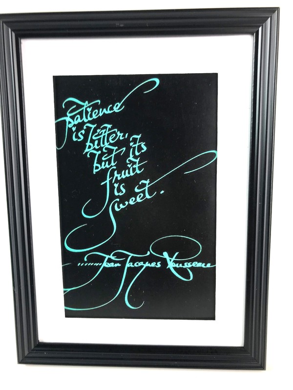 «PATIENCE IS BITTER, BUT….» 4X6″ PRINT MATTED AND FRAMED READY TO HANG