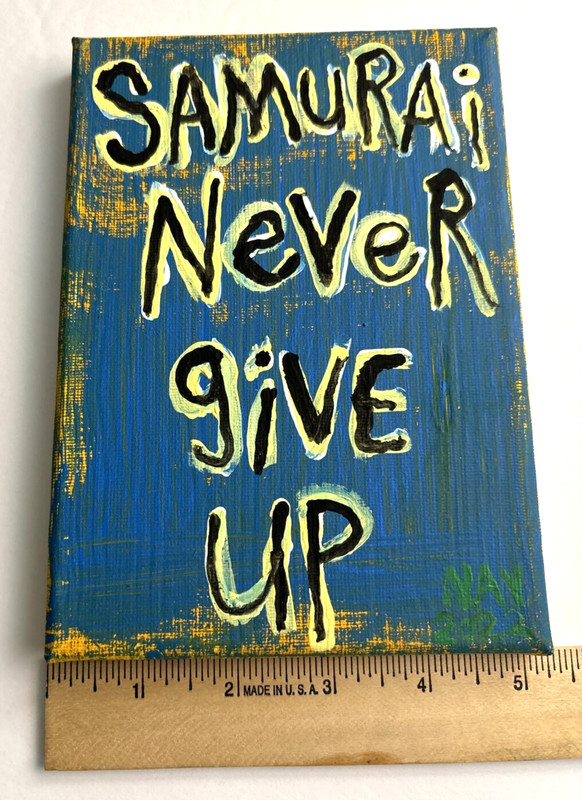 Motivational Original Pop Art Word Painting Blue Samurai Never Give Up Nay Arts gallery