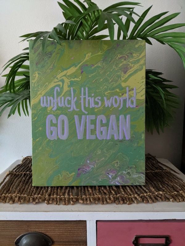 Unfuck This World – Go Vegan 11×14″ CANVAS ART Handmade ONE OF A KIND GIFT Decor