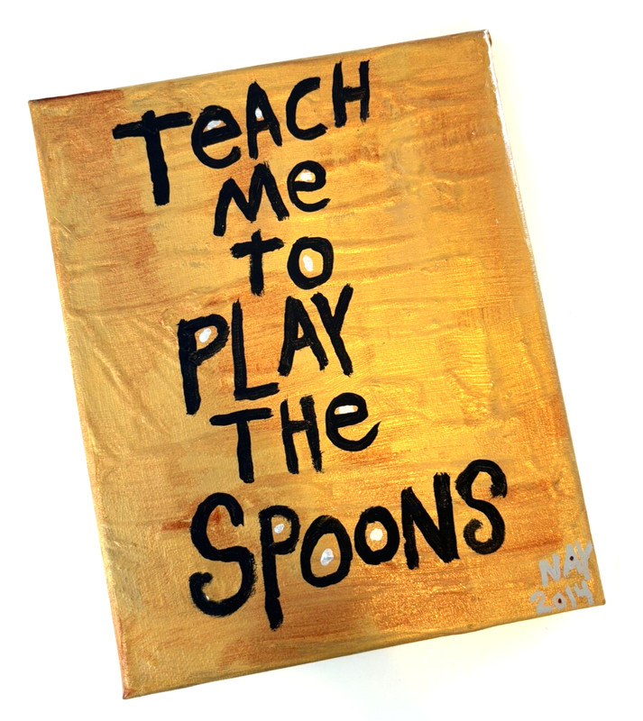 ORIGINAL WORD ART Teach Me To Play The Spoons Handpainted Canvas Painting NAY