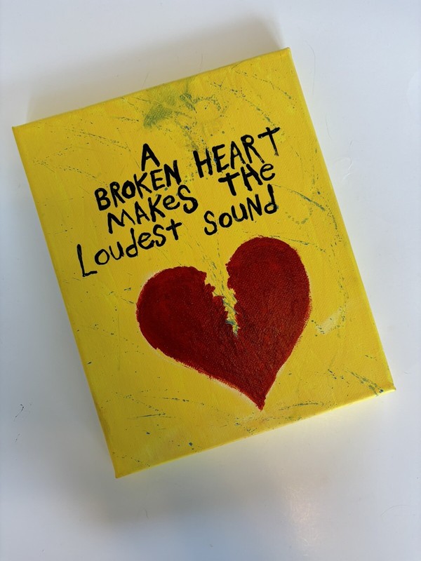 A Broken Heart Makes The Loudest Sound Red Yellow Word Art Painting NAY 2011