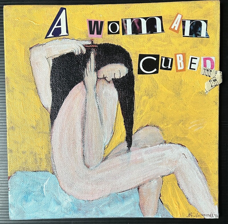 Nancy Denommee 2013 mixed media. A Woman Cubed