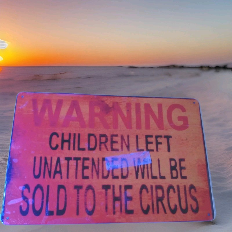 NEW Warning Children Left Unattended Will Be Sold to Circus, Metal Tin Sign