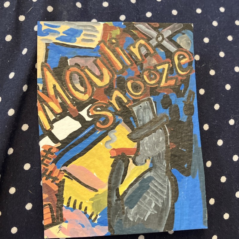 Moulin Snooze ACEO Iconic French Poster Series Original Mixed Art Signed MRB
